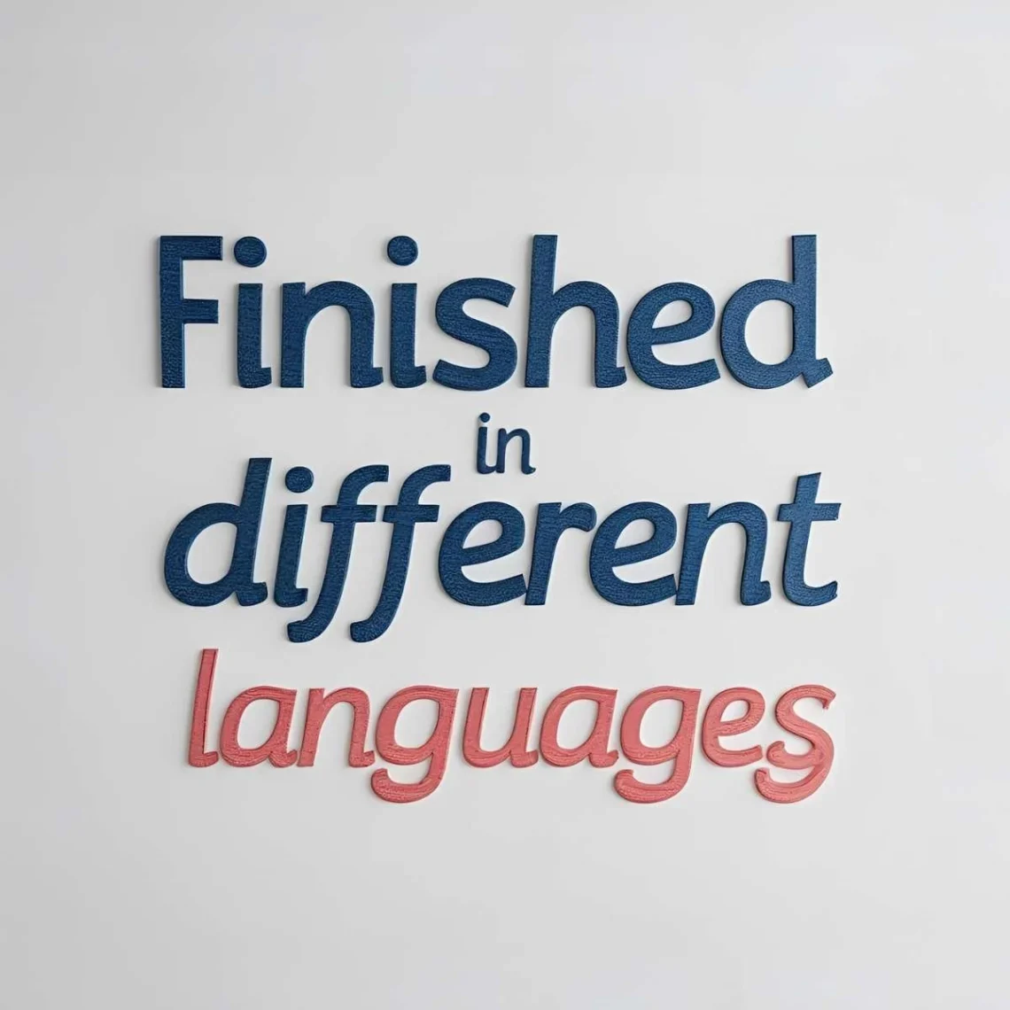 finished in different languages