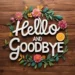 hello and goodbye in different languages