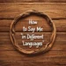 how to say me in different languages