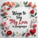 ways to say my love in different languages